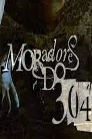 Moradores do 304 movie poster