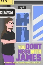 You Don't Mess with James movie poster