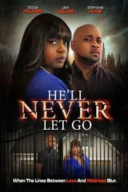 He'll Never Let Go movie poster