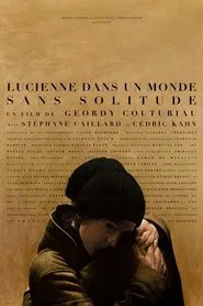Lucienne in a World Without Solitude movie poster