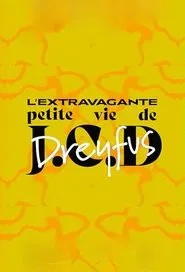 The Extravagant Little Life of Jean-Claude D. Dreyfus movie poster