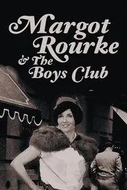 Margot Rourke & The Boys Club movie poster