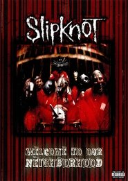Slipknot: Welcome to our Neighborhood movie poster