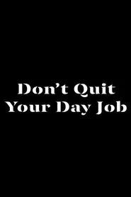 DON'T QUIT YOUR DAY JOB movie poster