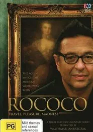 Rococo: Travel, Pleasure, Madness tv show poster