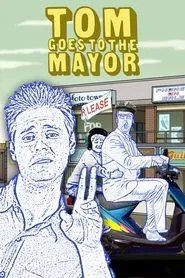 Tom Goes to the Mayor tv show poster