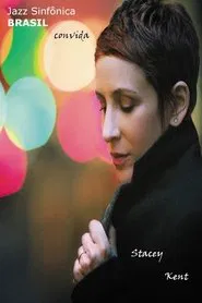 Poster do filme Jazz Sinfônica Brasil convida Stacey Kent