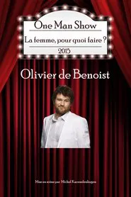 Poster do filme Olivier de Benoist - La Femme pourquoi faire ?