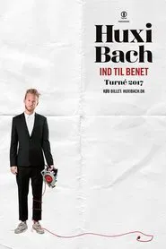 Huxi Bach: Ind til benet movie poster