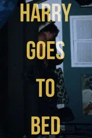 Harry Goes To Bed movie poster