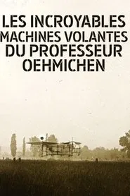 Les Incroyables machines volantes du professeur Oehmichen movie poster