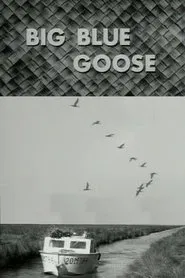 Big Blue Goose movie poster