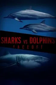 Sharks Vs. Dolphins: Face Off movie poster