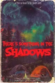 There's Something in the Shadows movie poster