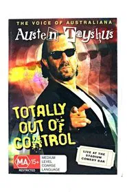 Austen Tayshus - Totally Out Of Control movie poster