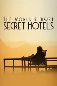 World's Most Secret Hotels tv show poster