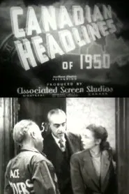 Canadian Headlines of 1950 movie poster