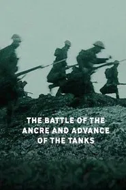 The Battle of the Ancre and Advance of the Tanks movie poster