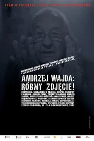 Andrzej Wajda: Róbmy zdjęcie! movie poster