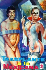 Poster do filme Transplante a la mexicana