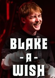 Blake Pavey: Blake-A-Wish movie poster