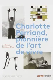 Charlotte Perriand, Pioneer in the Art of Living movie poster