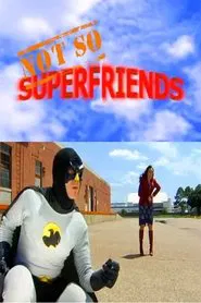Not-So SuperFriends movie poster