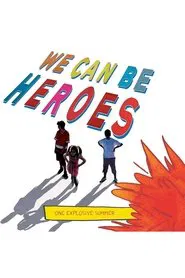 We Can Be Heroes movie poster