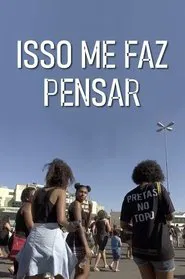 Isso me Faz Pensar movie poster