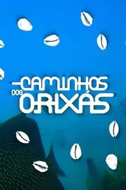 Caminhos dos Orixás tv show poster