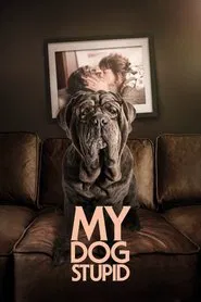 My Dog Stupid movie poster