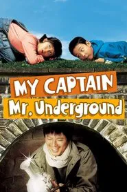 My Captain Mr. Underground movie poster