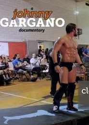 A Johnny Gargano Documentary: Volume 2 movie poster