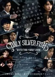 ONLY SILVER FISH movie poster