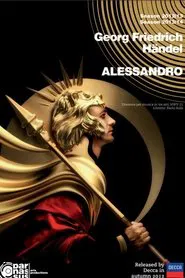 Haendel - Alessandro with Max Emanuel Cencic (Opéra Royal de Versailles) movie poster
