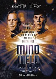 Mind Meld: Secrets Behind the Voyage of a Lifetime movie poster