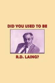 Did You Used to Be R.D. Laing? movie poster