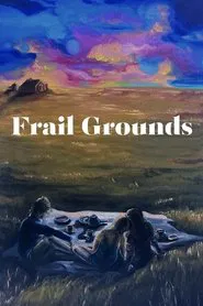 Frail Grounds movie poster