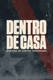 Poster do filme Dentro de Casa: O Dilema do Contra-Terrorismo