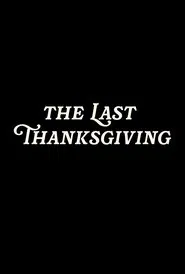 The Last Thanksgiving movie poster