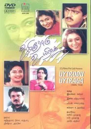 Uyirodu Uyiraga movie poster