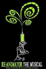 Re-Animator: The Musical movie poster