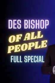 Des Bishop: Of All People movie poster