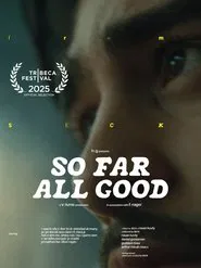 So Far All Good movie poster