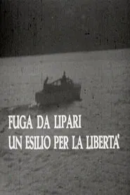 Poster do filme Fuga da Lipari: un esilio per la libertà