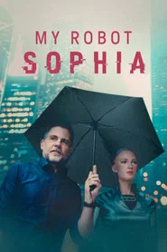 My Robot Sophia movie poster