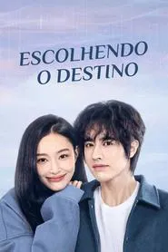 Poster da série Escolhendo o Destino