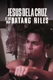 Jesus Dela Cruz at ang mga Batang Riles movie poster