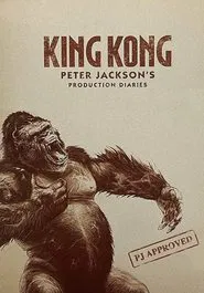 King Kong: Peter Jackson's Production Diaries movie poster