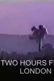 Two Hours from London movie poster